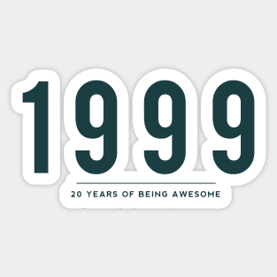 20th Birthday gift - 1999, 20 Years of Being Awesome Sticker